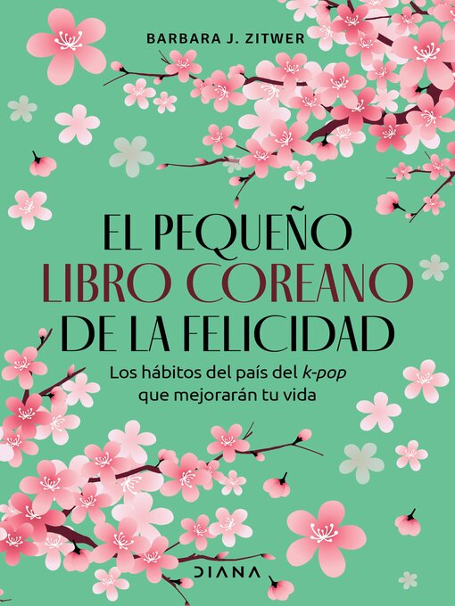 Title details for El pequeño libro coreano de la felicidad by Barbara J. Zitwer - Available